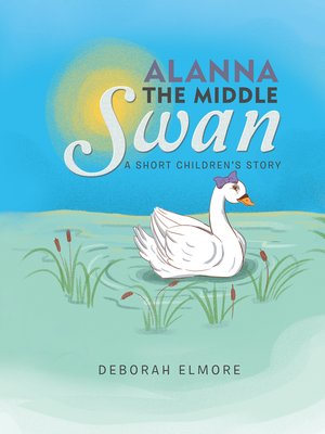 cover image of Alanna the Middle Swan